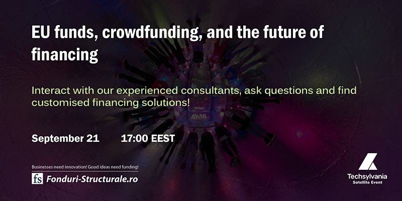 Techsylvania: Viitorul finanțărilor pentru inovare într-un eveniment online marca fonduri-structurale.ro!